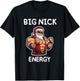 Big Nick Energy Santa Claus Funny Christmas T-Shirt - T-Shirt | Black