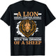 A Lion Doesn't Concern Himself With The Opinion Of A Sheep T-Shirt - T-Shirt | Black