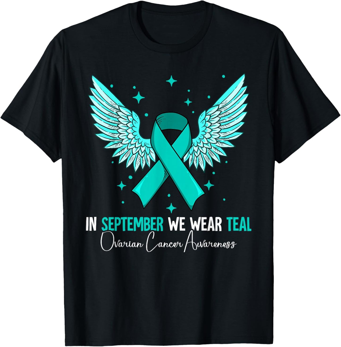 In September We Wear Teal Ovarian Cancer Awareness T-Shirt - T-Shirt | Black