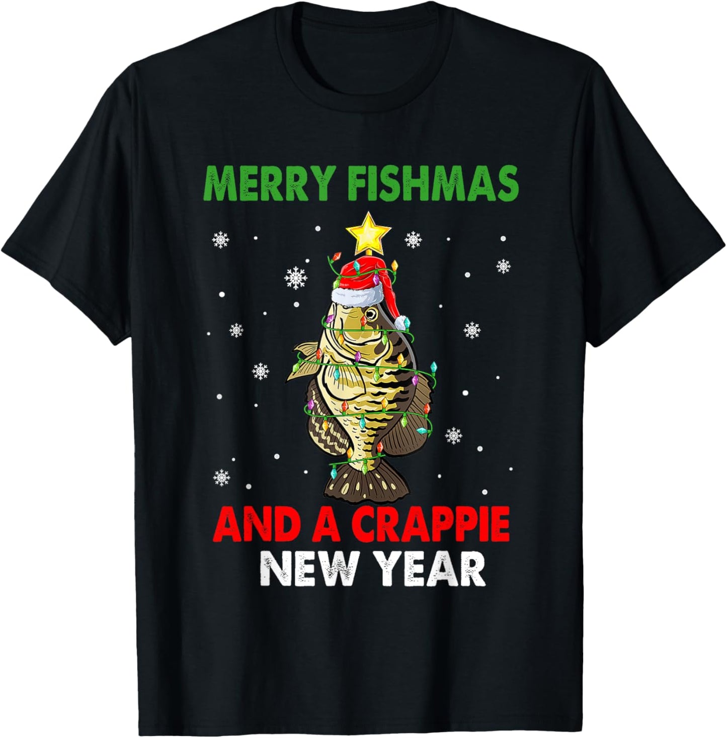 Merry Fishmas And A Crappie New Year Fishing Funny Xmas T-Shirt - T-Shirt | Black