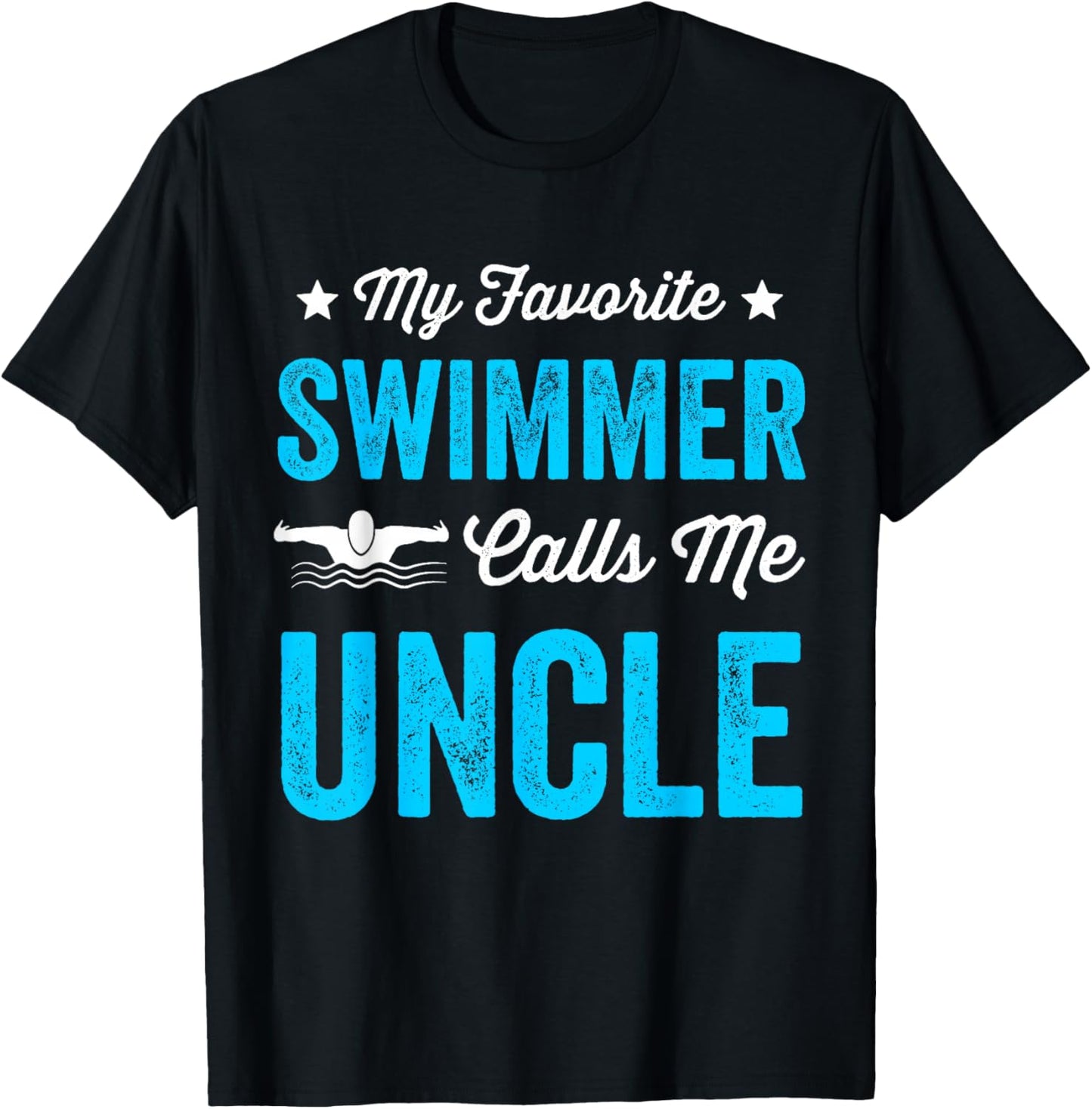 My Favorite Swimmer Calls Me Uncle Funny Swimming T-Shirt - T-Shirt | Black