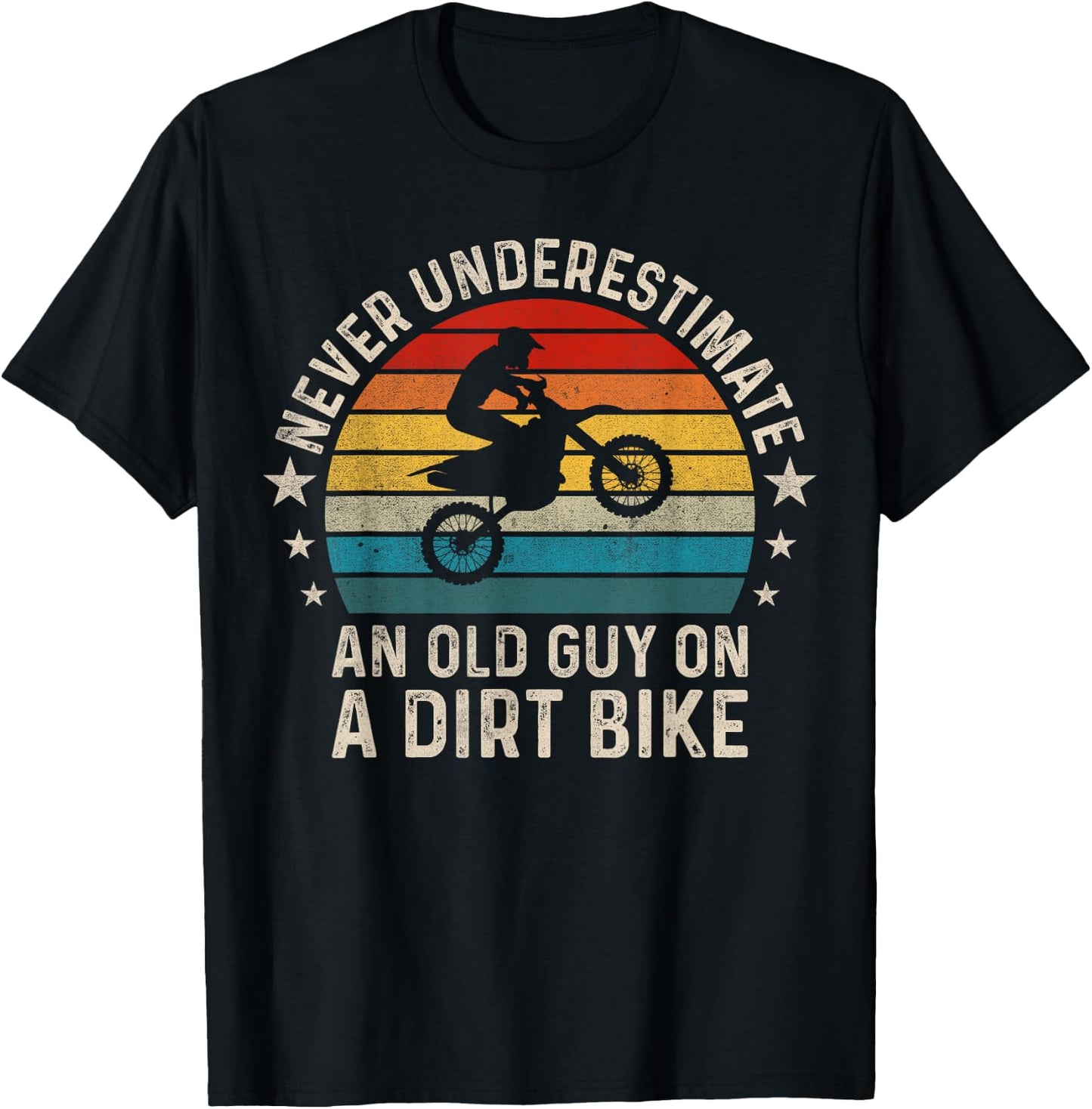 Never Underestimate An Old Guy on a Dirt Bike Funny Vintage T-Shirt - T-Shirt | Black