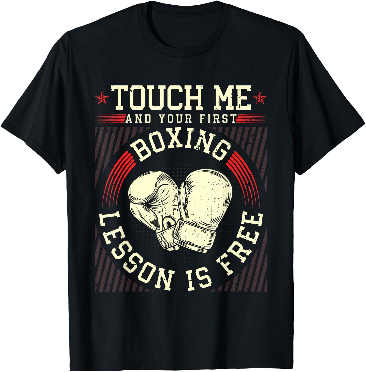 Touch Me And Your First Boxing Lesson Is Free T-Shirt - T-Shirt | Black