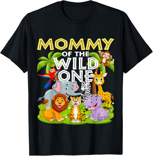 Mommy Of The Wild One 1st Birthday Zoo Animal Safari Jungle T-Shirt - T-Shirt | Black