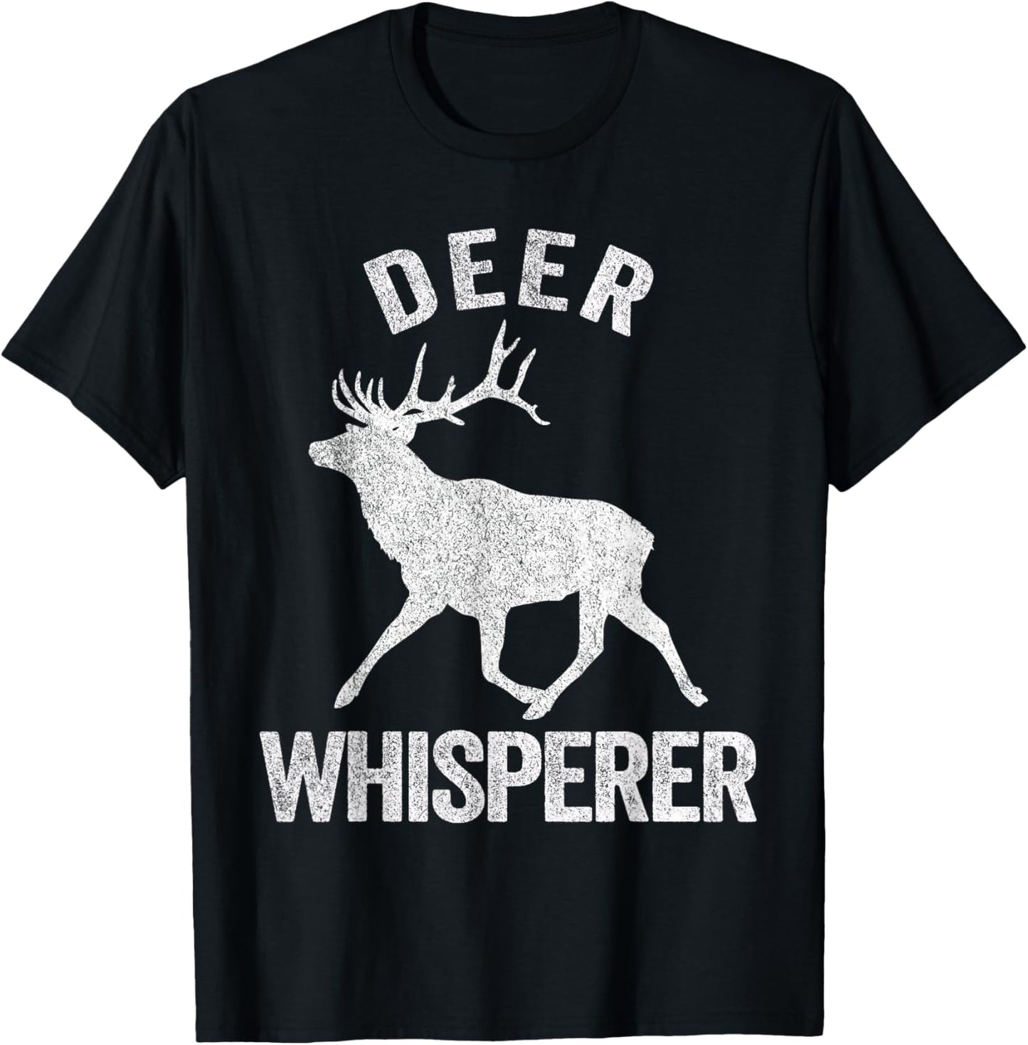 Deer Whisperer Deer Lover Funny Deer Quote T-Shirt - T-Shirt | Black