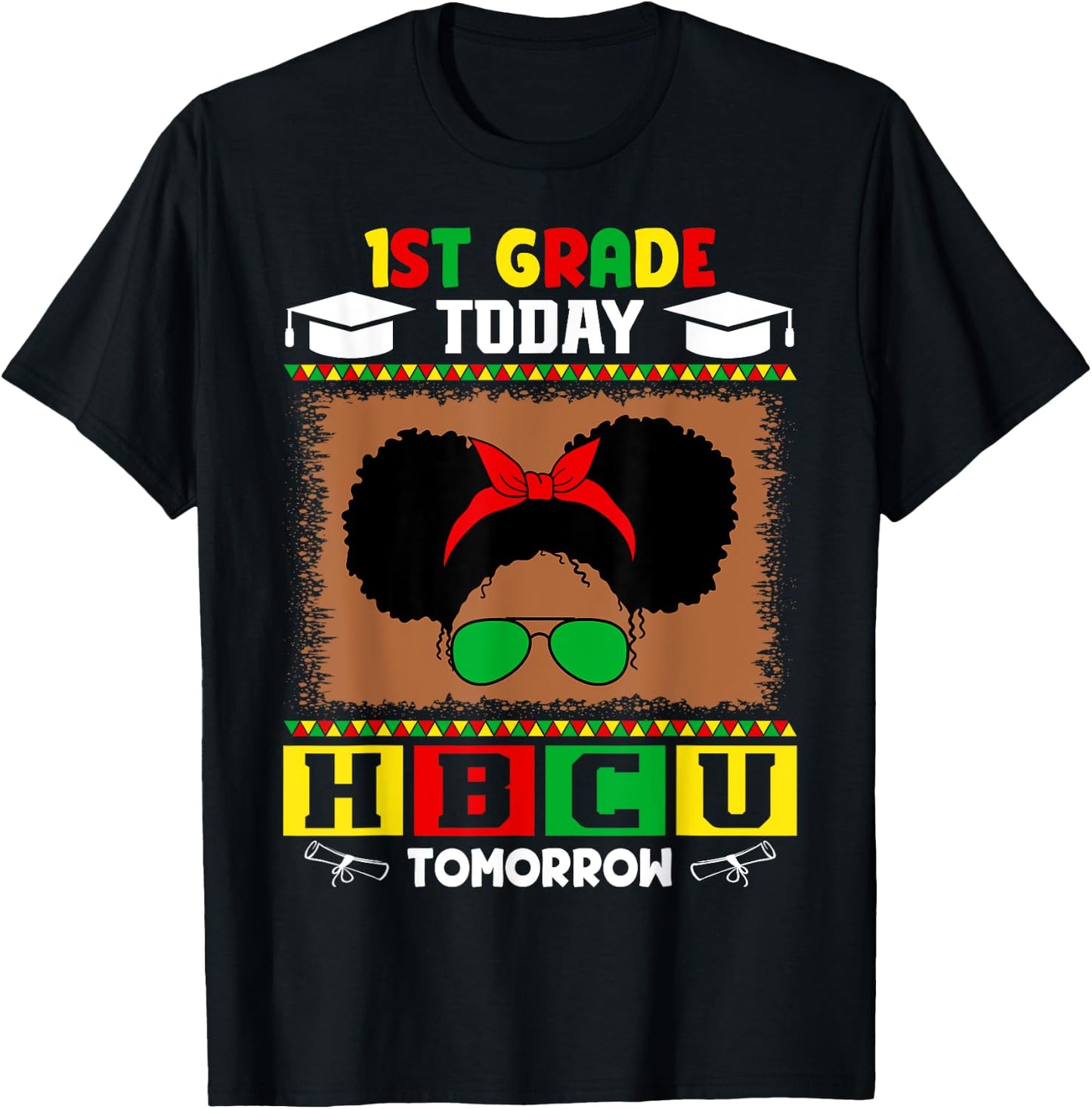 1st Grade Today HBCU Tomorrow Future HBCU Grad Kids T-Shirt - T-Shirt | Black