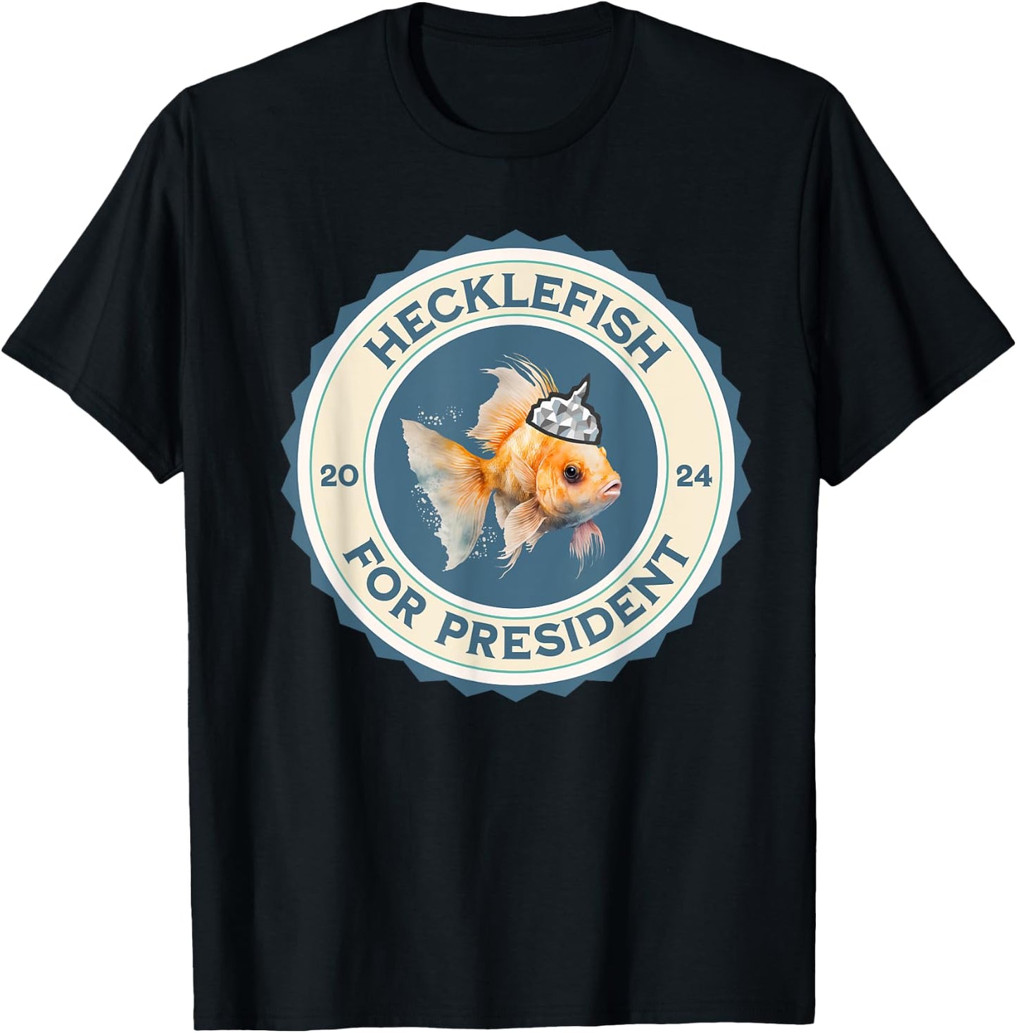 Hecklefish For President 2024 T-Shirt - T-Shirt | Black