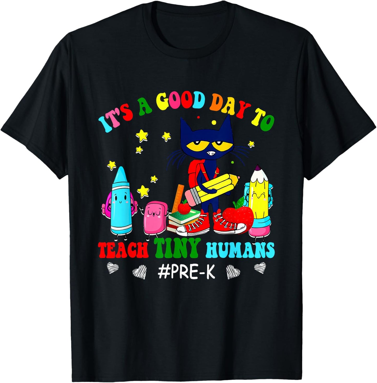 It's A Good-Day To Teach Tiny Humans Pre-K Cat Teacher Lover T-Shirt - T-Shirt | Black