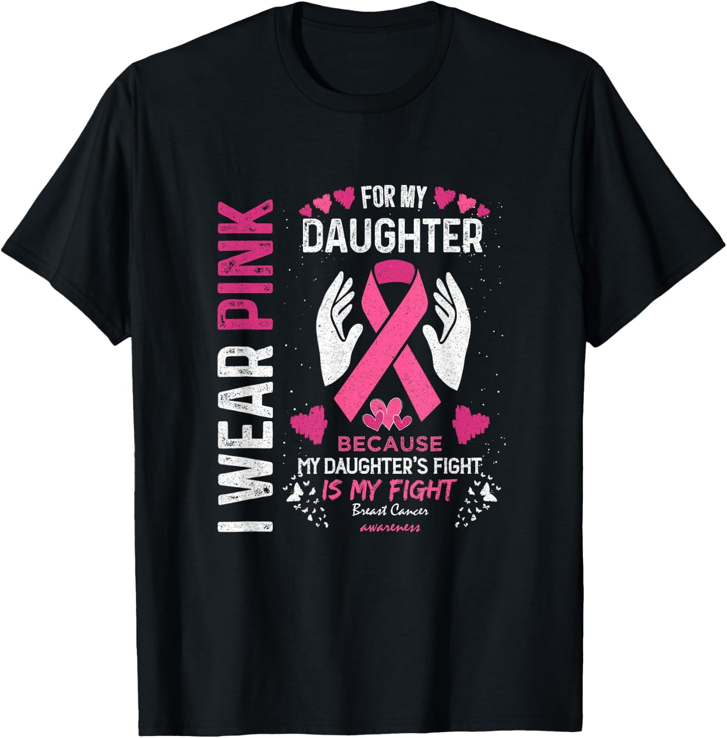 Pink Breast Cancer Daughter Survivor Support Mom, Dad T-Shirt - T-Shirt | Black