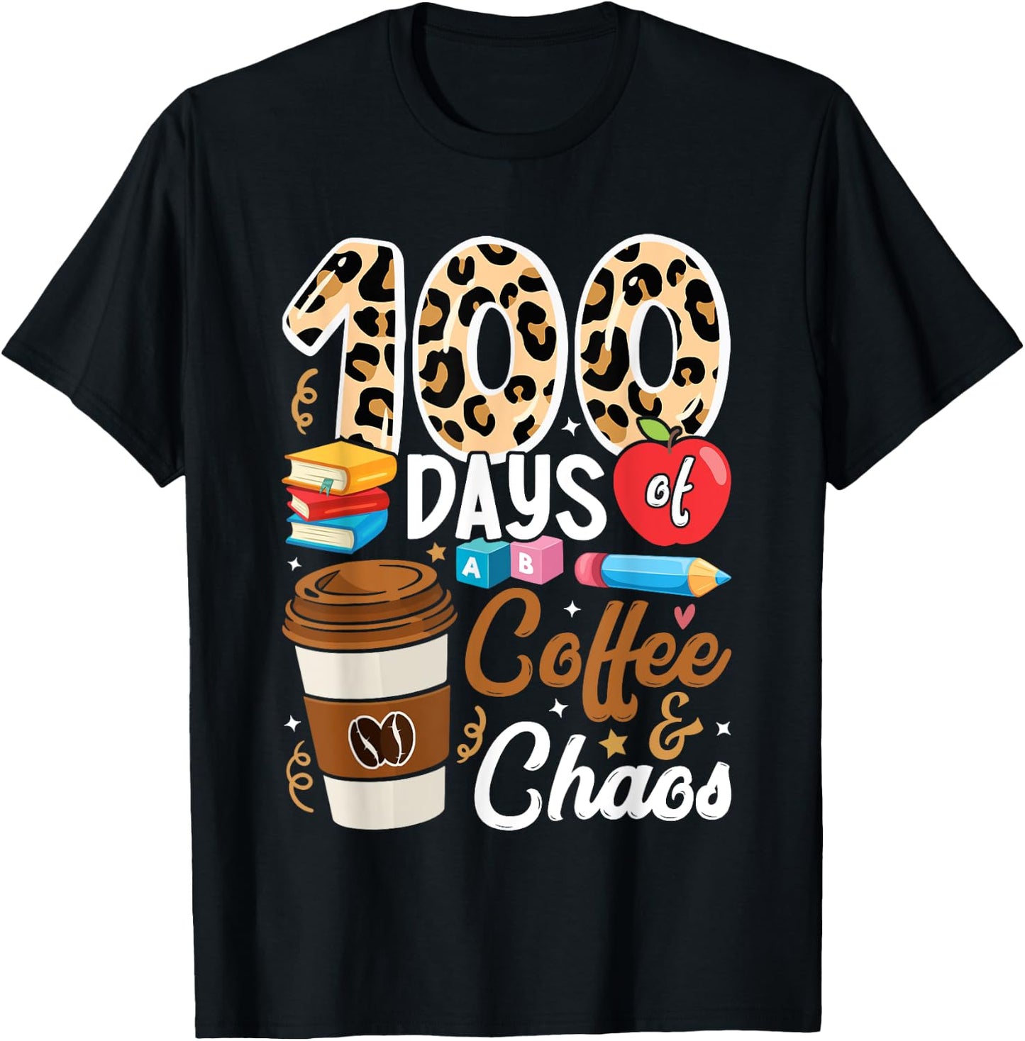 100th Day of School Teachers 100 Days of Coffee & Chaos Men Women Girls Kids T-Shirt - T-Shirt | Black
