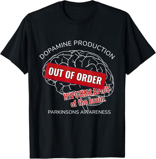 Dopamine Production Out Of Order Parkinsons Disease Awarenes T-Shirt - T-Shirt | Black
