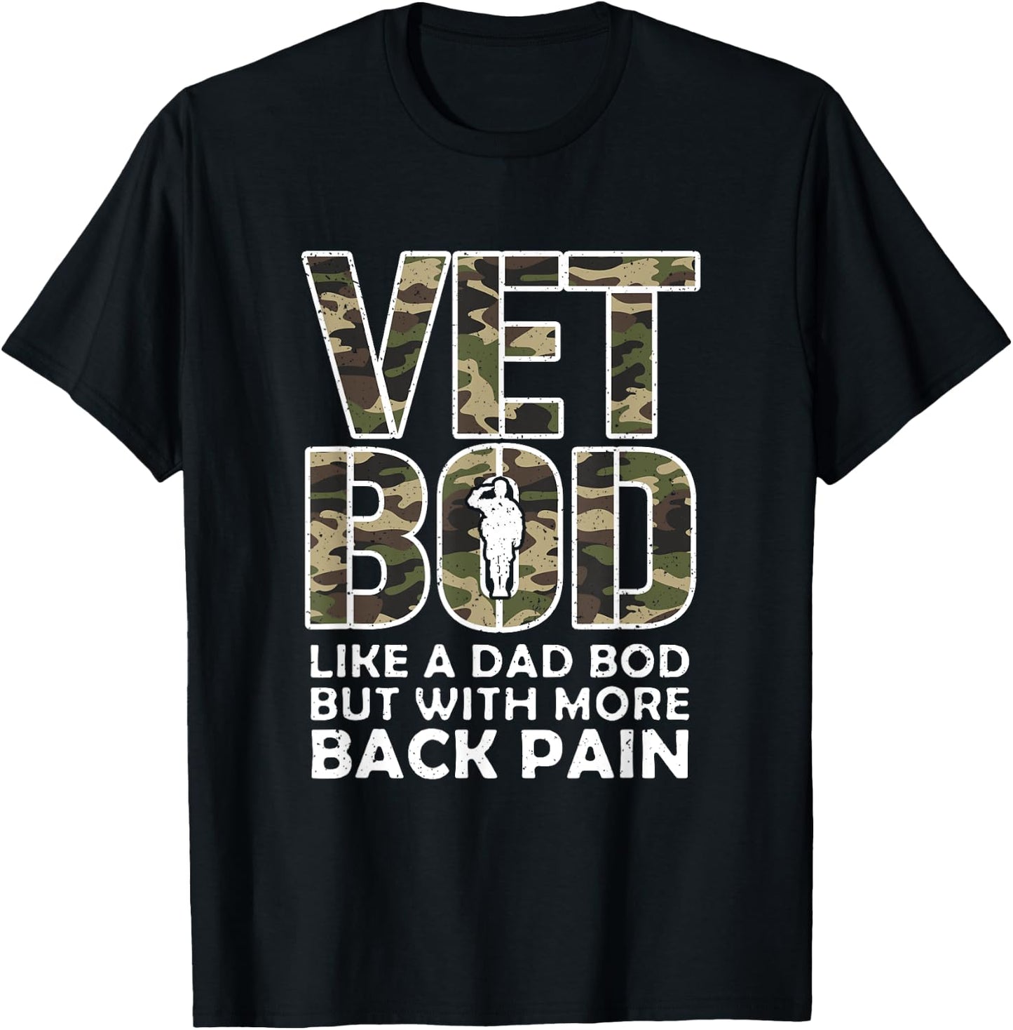 Camo Vet Bod Like Dad Bod Funny Father’s Day Veteran Day T-Shirt - T-Shirt | Black