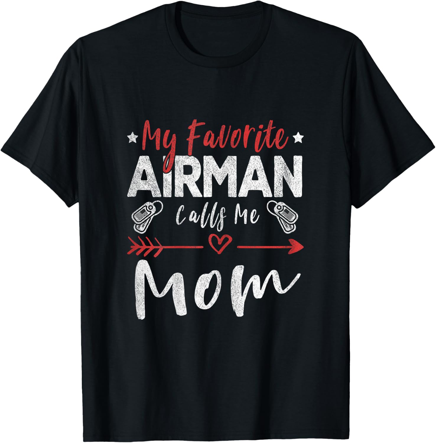 My Favorite Airman Calls Me Mom Air Force Soldier Mom T-Shirt - T-Shirt | Black