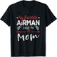 My Favorite Airman Calls Me Mom Air Force Soldier Mom T-Shirt - T-Shirt | Black