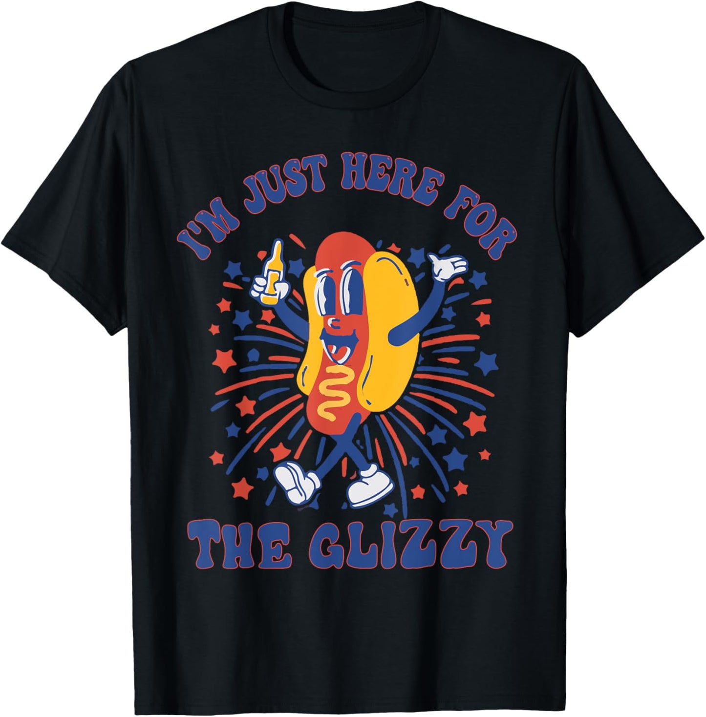 Hot Dog I'm Just Here For The Glizzy Happy 4th Of July T-Shirt - T-Shirt | Black