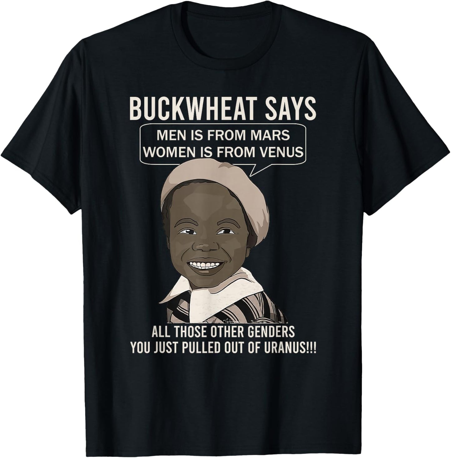 Buckwheat Says Men Is From Mars Women Is From Venus T-Shirt - T-Shirt | Black