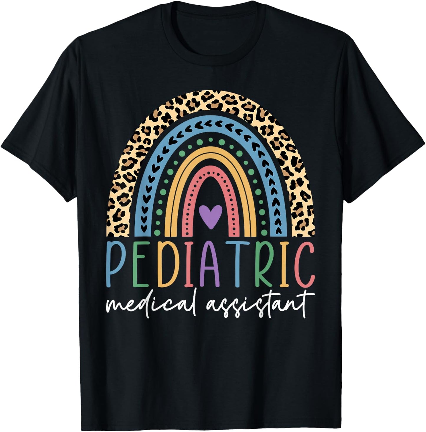 Pediatric Medical Assistant Rainbow, Peds MA Appreciation T-Shirt - T-Shirt | Black