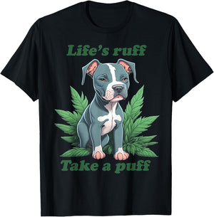 Life's Ruff Take A Puff Pitbull Weed T-Shirt - T-Shirt | Black
