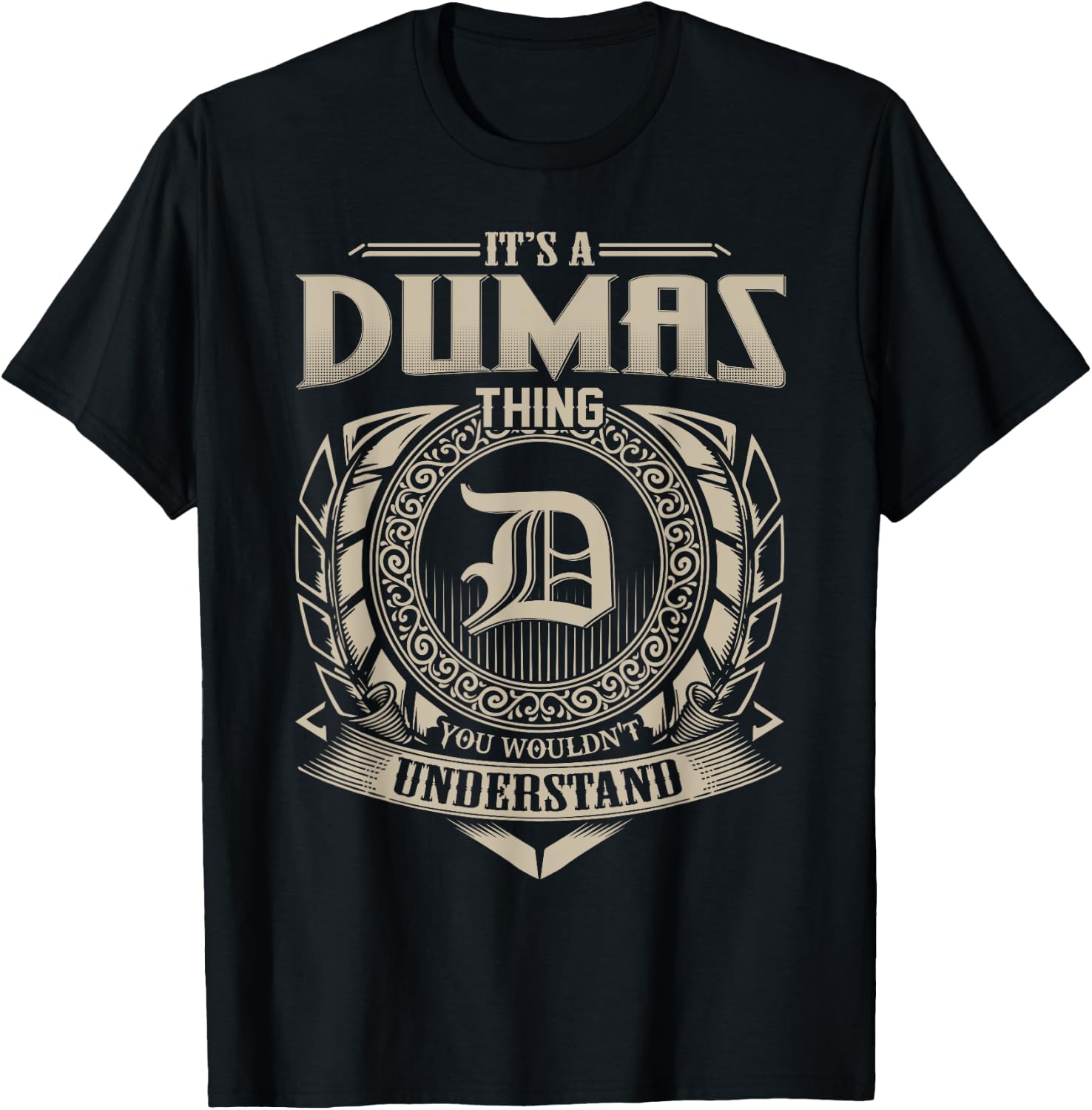 It's A DUMAS Thing You Wouldn't Understand Name Vintage T-Shirt - T-Shirt | Black
