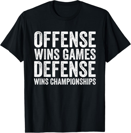 Offense Wins Games, Defense Wins Championships Football T-Shirt - T-Shirt | Black