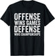Offense Wins Games, Defense Wins Championships Football T-Shirt - T-Shirt | Black