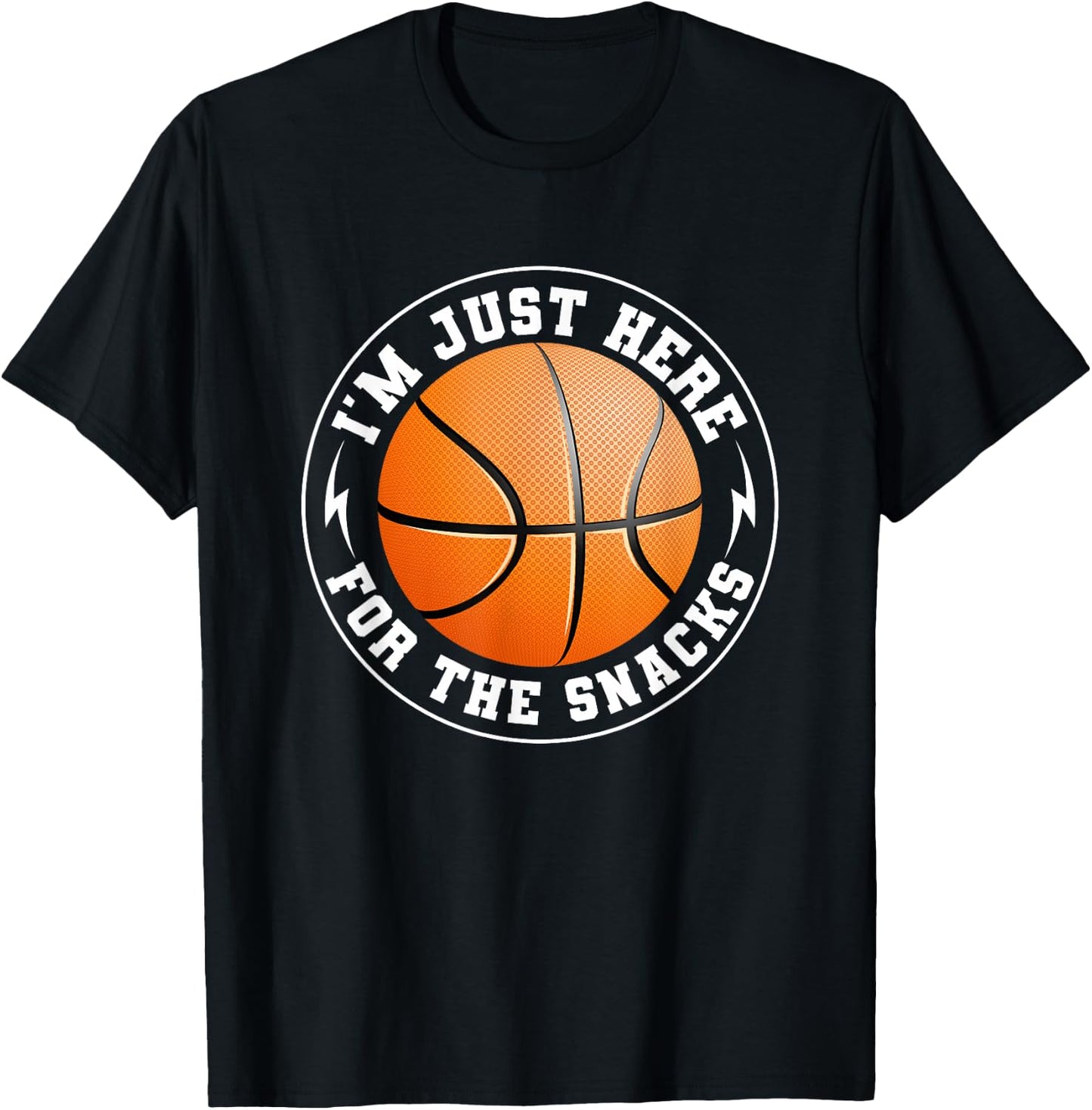 I'm Just Here For The Snacks Basketball Fan Funny Men Women T-Shirt - T-Shirt | Black