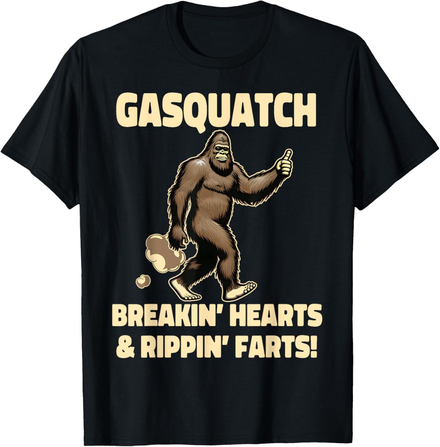 Weird Sayings Quote One Liners Fartacus Farting Bigfoot Breaking Hearts And Ripping Farts Sasquatch T-Shirt - T-Shirt | Black