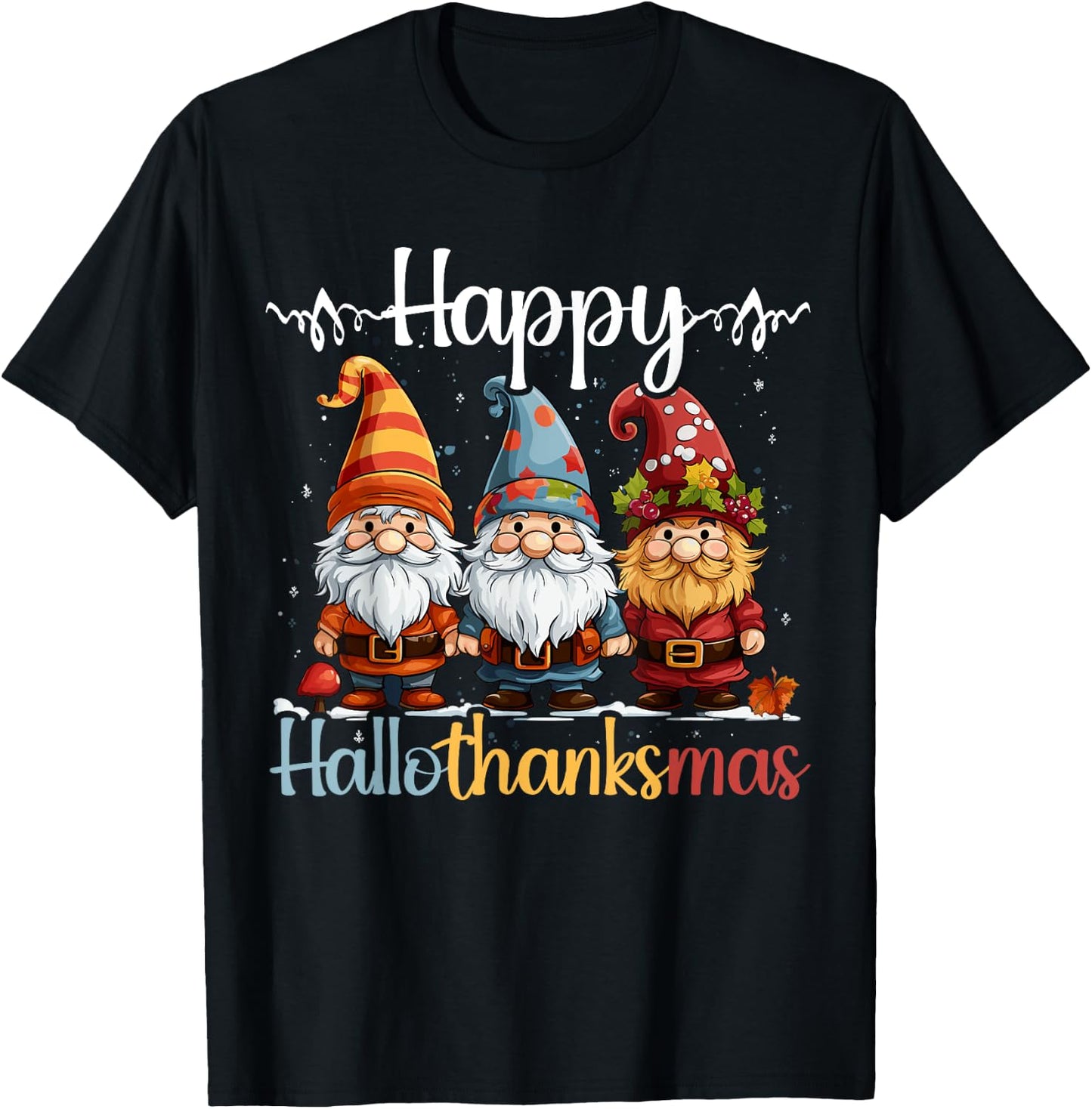 Happy Hallothanksmas Halloween Thanksgiving Christmas T-Shirt - T-Shirt | Black