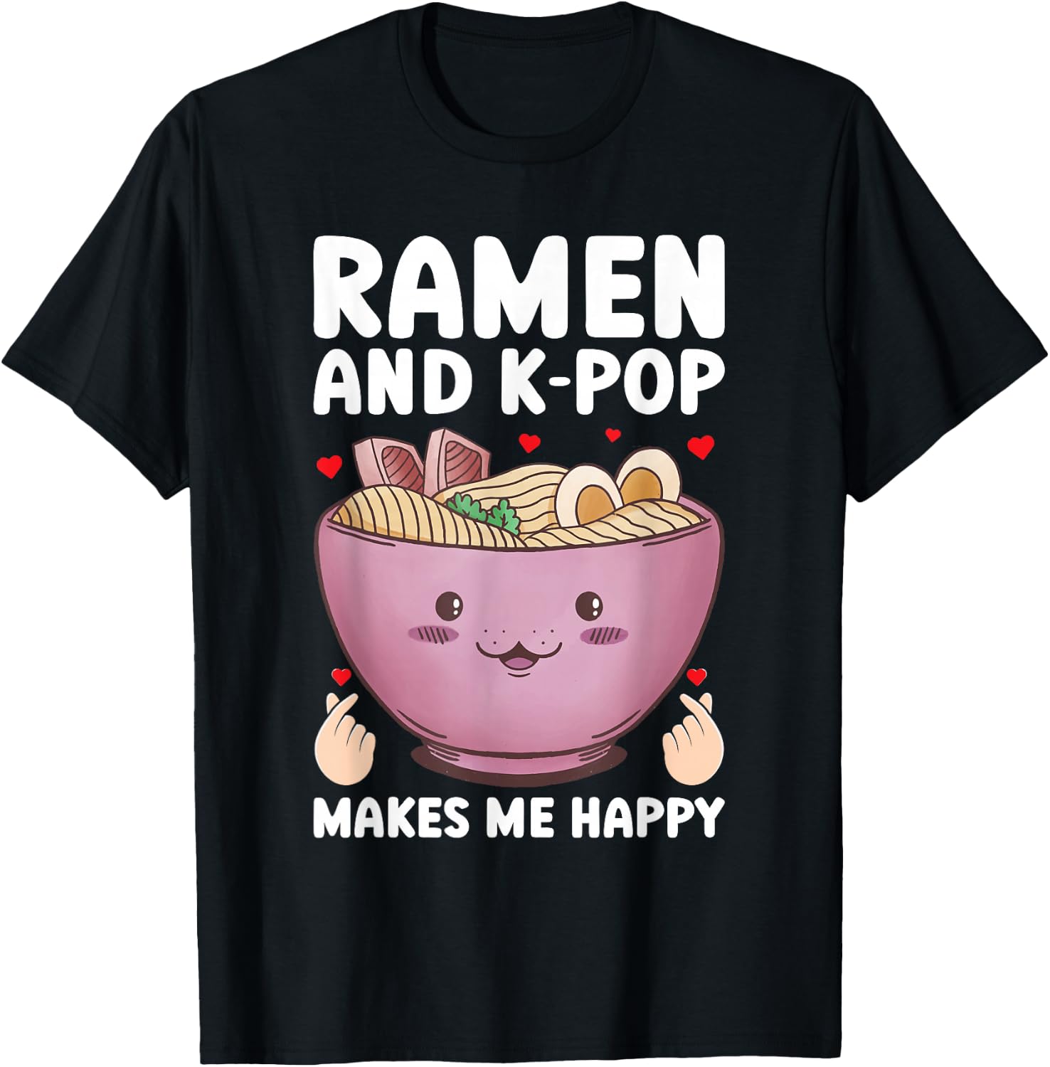 Ramen and K-Pop Make Me Happy Graphic for Teen Girls T-Shirt - T-Shirt | Black