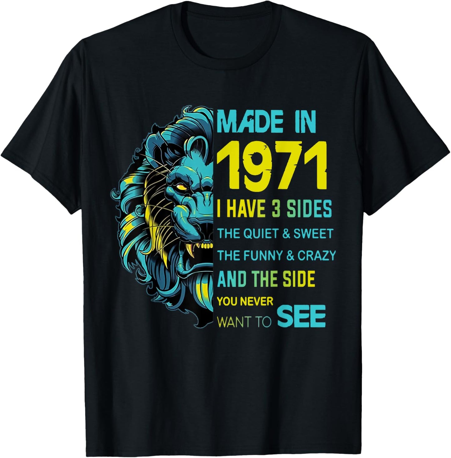 Made In 1971 I Have 3 Sides Lion Leo Birthday T-Shirt - T-Shirt | Black