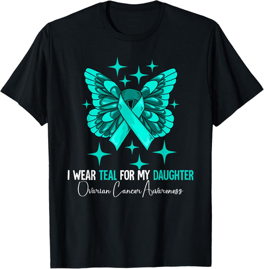 I Wear Teal For My Daughter Ovarian Cancer Awareness T-Shirt - T-Shirt | Black