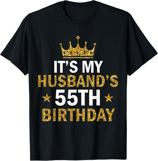 It's My Husband's 55 Year Old Birthday Couple 55th Birthday T-Shirt - T-Shirt | Black