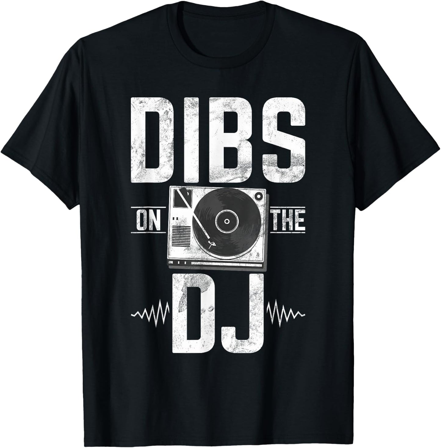 Dibs on the DJ T-Shirt - T-Shirt | Black
