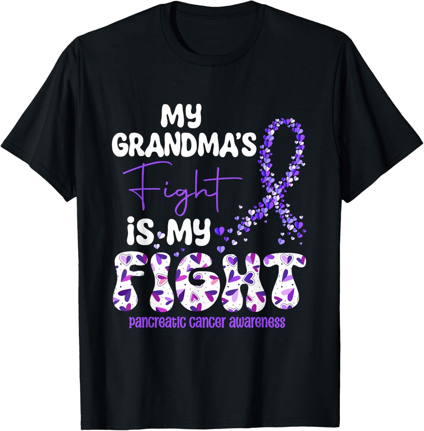 My Grandma's Fight Is My Fight Pancreatic Cancer T-Shirt - T-Shirt | Black