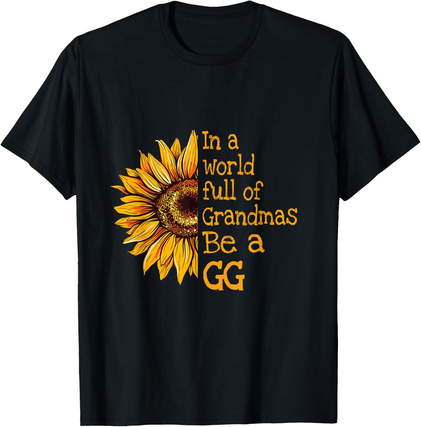In A World Of Grandmas Be a GG Special Grandma T-Shirt - T-Shirt | Black