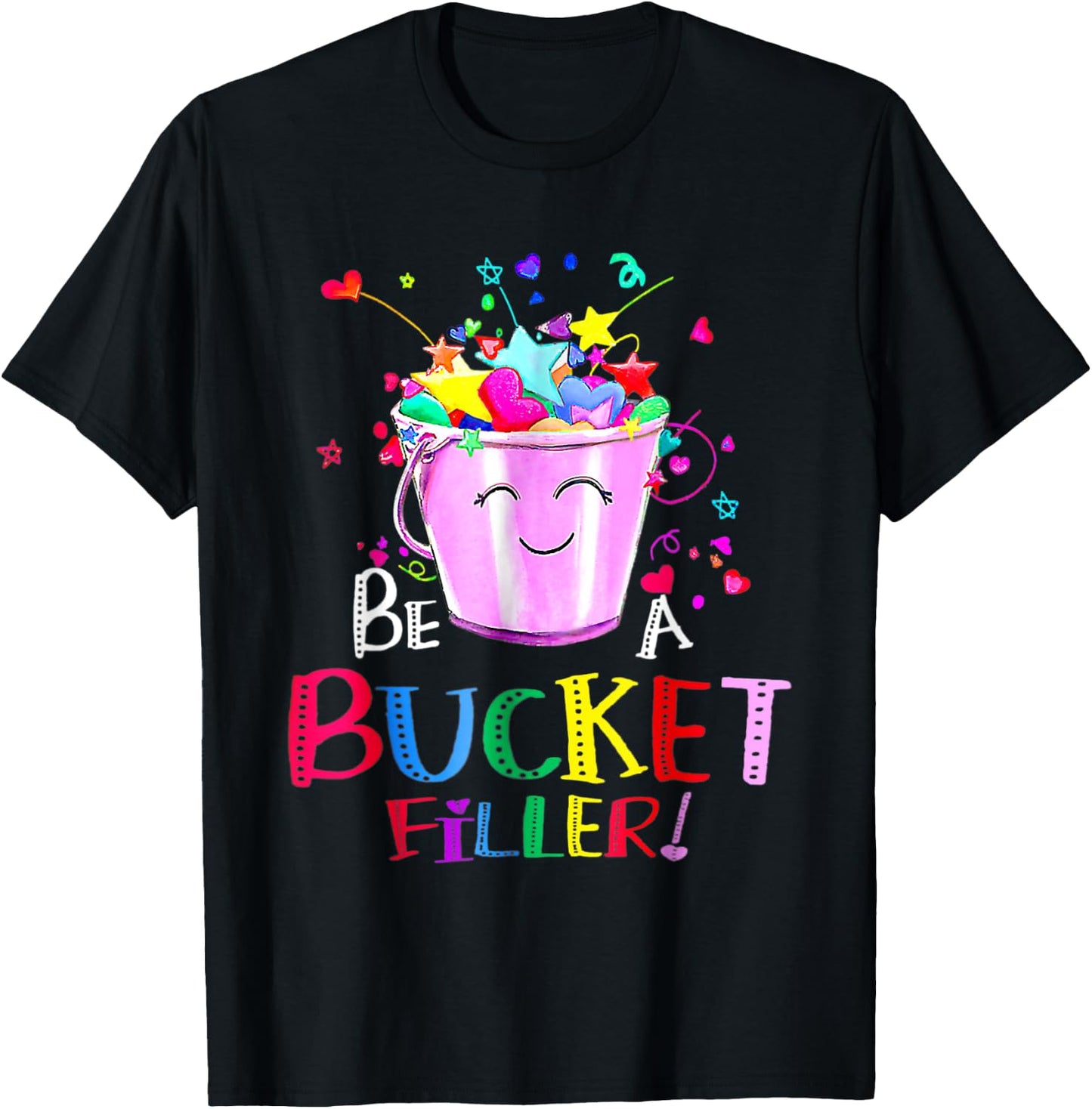 Be A Bucket Filler Funny School Back To School T-Shirt - T-Shirt | Black