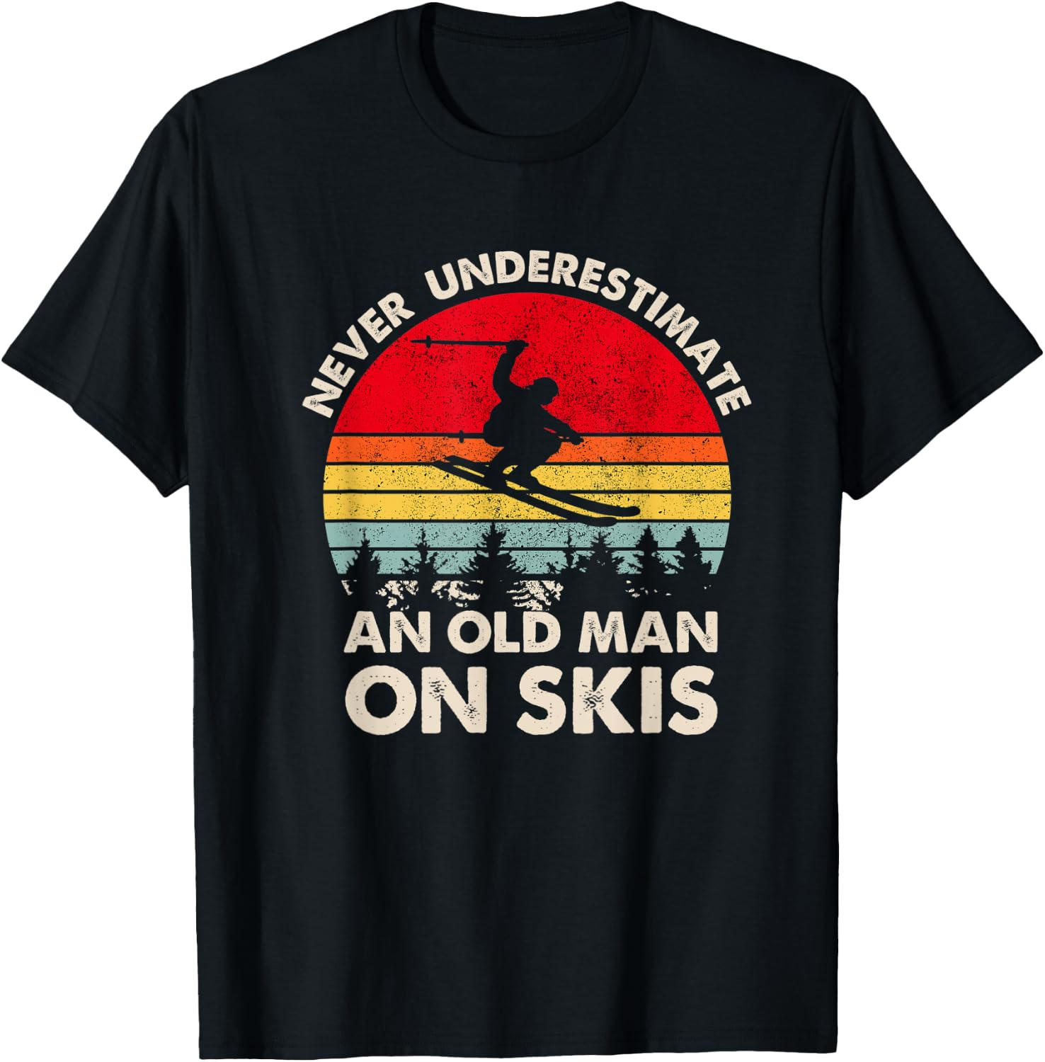 Never Underestimate An Old Man On Skis Retro Funny Skier T-Shirt - T-Shirt | Black