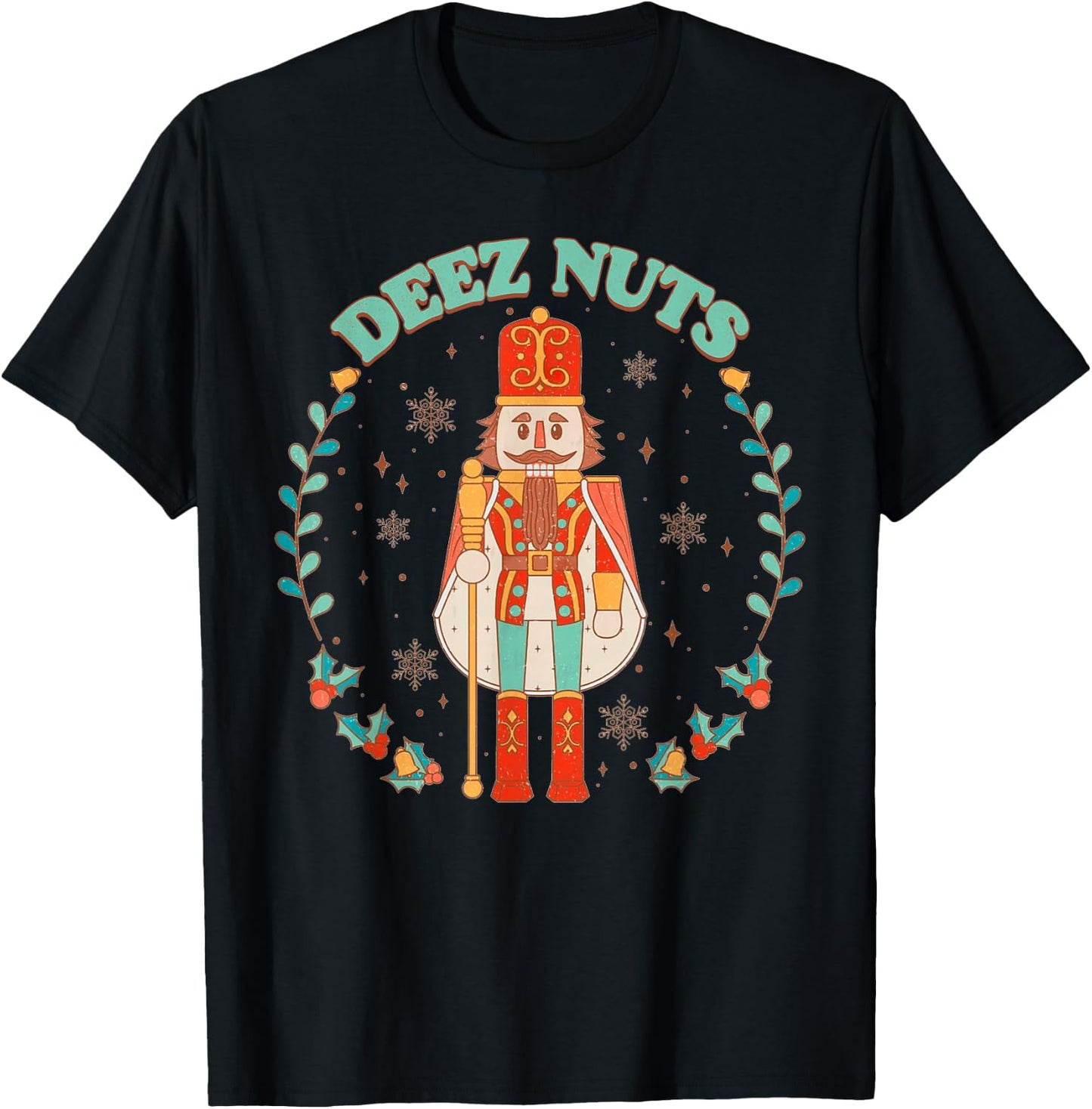 Deez Nuts Funny Christmas Nutcracker Retro Vintage Xmas Gift T-Shirt - T-Shirt | Black