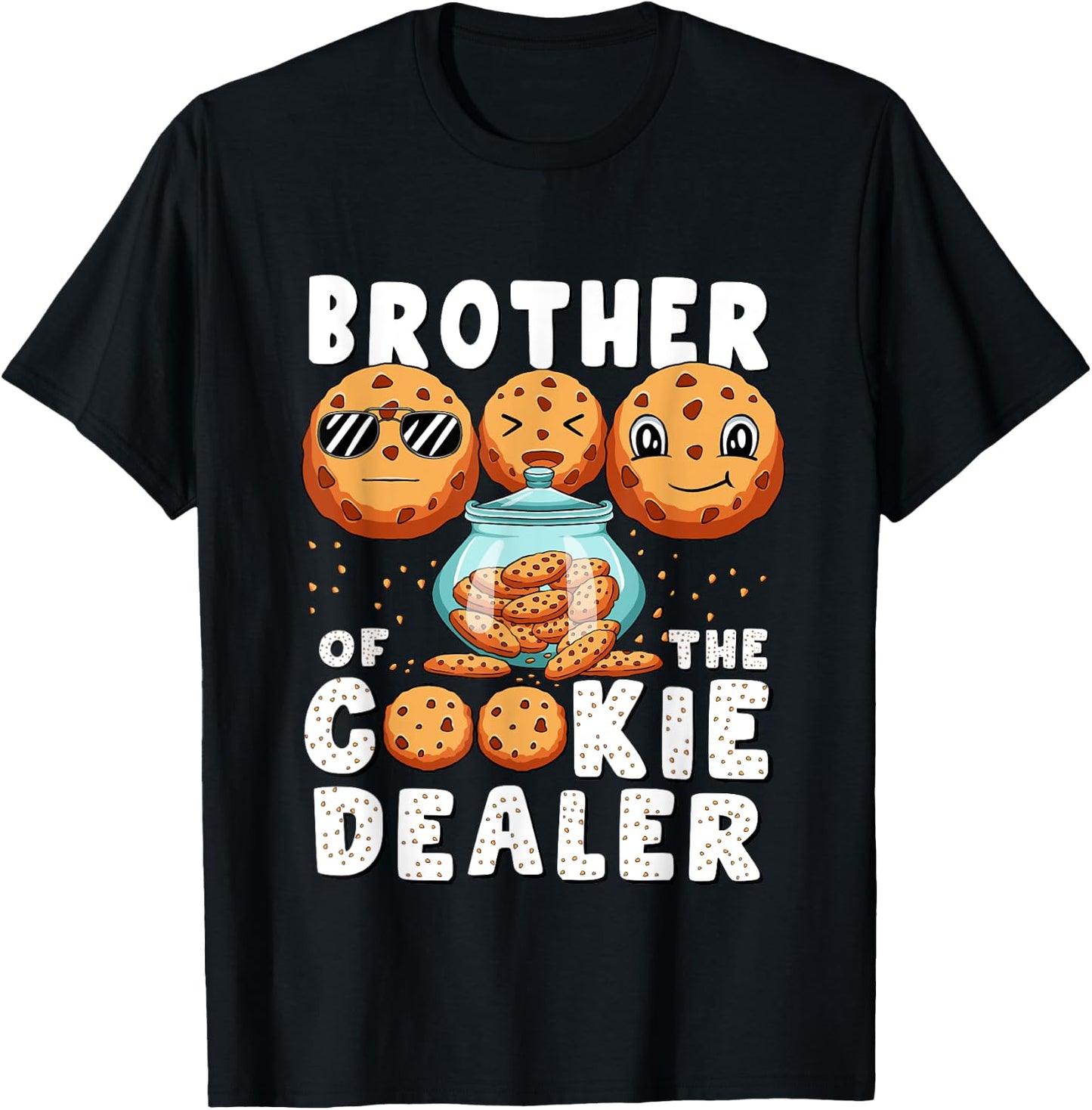 Brother Of The Cookie Dealer Baking Selling Cookies Men Boys T-Shirt - T-Shirt | Black