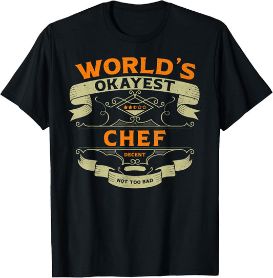 World's Okayest Chef Funny Vintage Label Sarcastic T-Shirt - T-Shirt | Black