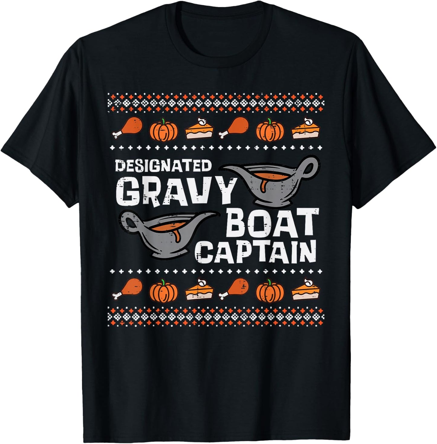 Designated Gravy Boat Captain Funny Ugly Thanksgiving Men T-Shirt - T-Shirt | Black