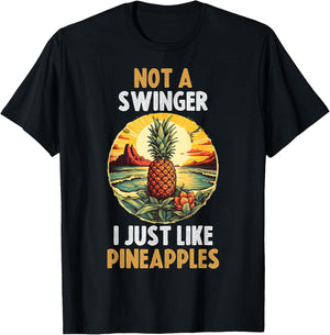Not A Swinger I Just Like Pineapples T-Shirt - T-Shirt | Black