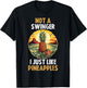 Not A Swinger I Just Like Pineapples T-Shirt - T-Shirt | Black