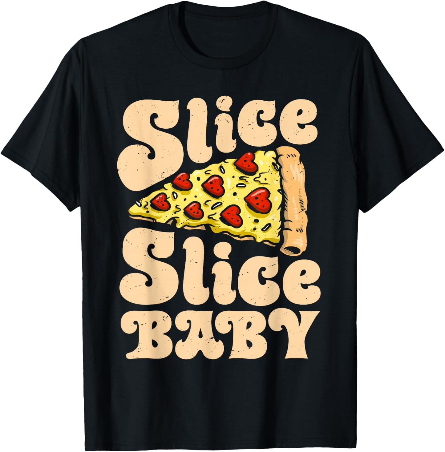 Pizza Slice Slice Baby Funny Women Italian Food Lovers Retro T-Shirt - T-Shirt | Black