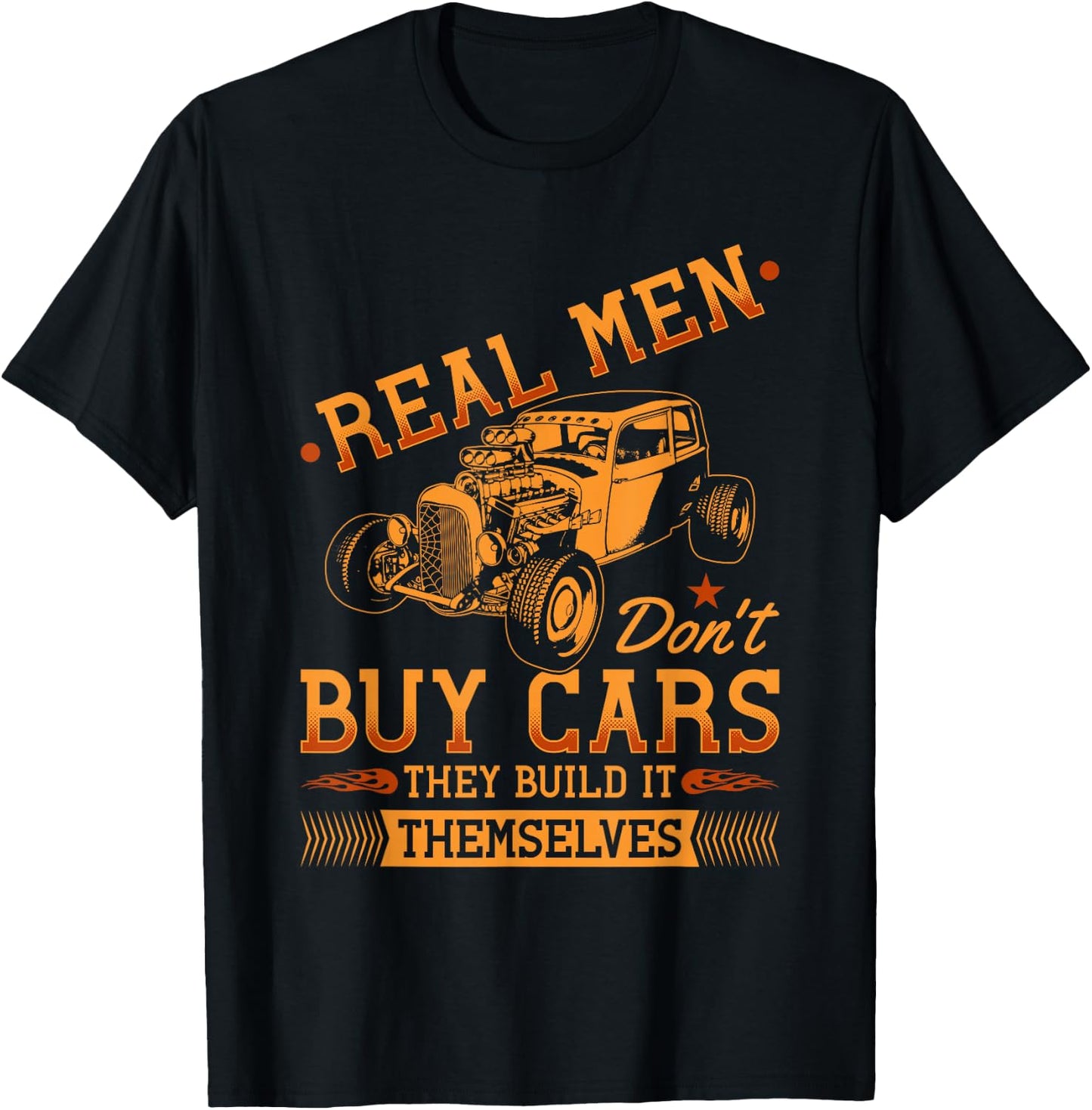 Hot Rod Rusty Car, Real Men Dont Buy Cars, Vintage Rat Rod T-Shirt - T-Shirt | Black