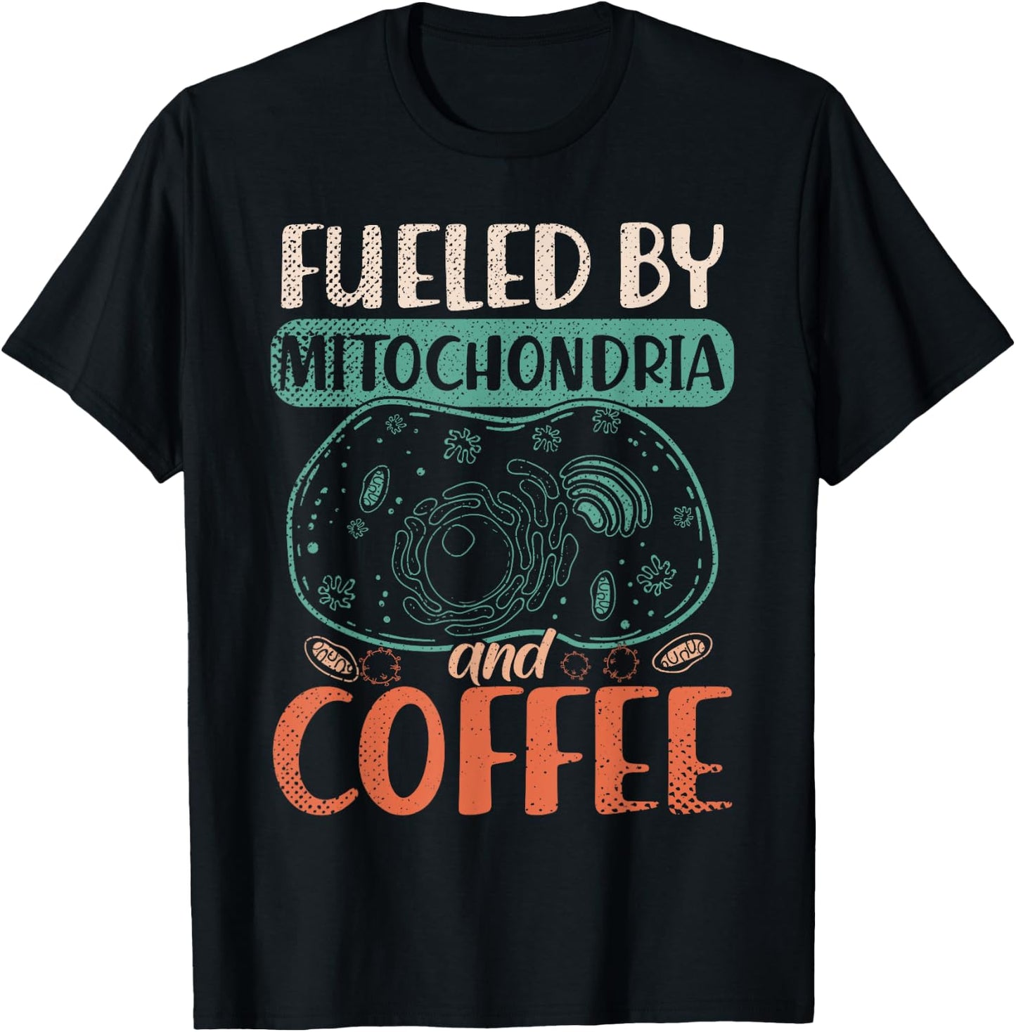 Caffeinated Biologist Nerd Mitochondria Coffee Biology T-Shirt - T-Shirt | Black