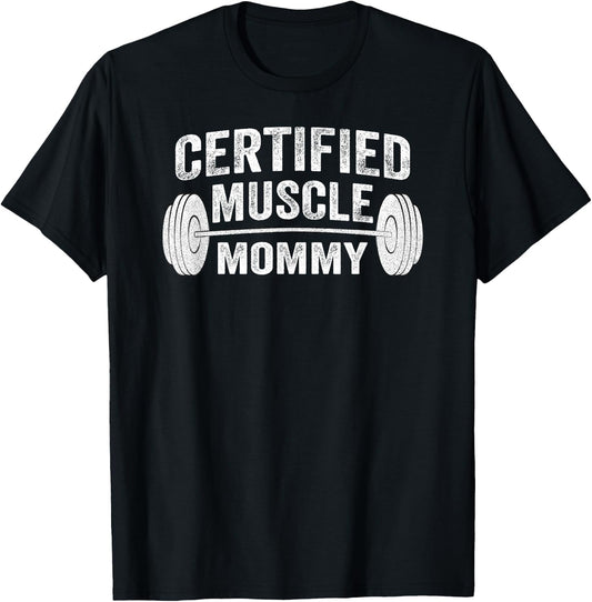 Certified Muscle Mommy T-Shirt - T-Shirt | Black