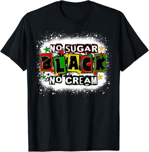 Black Queen No Cream No Sugar History Month Juneteenth T-Shirt - T-Shirt | Black