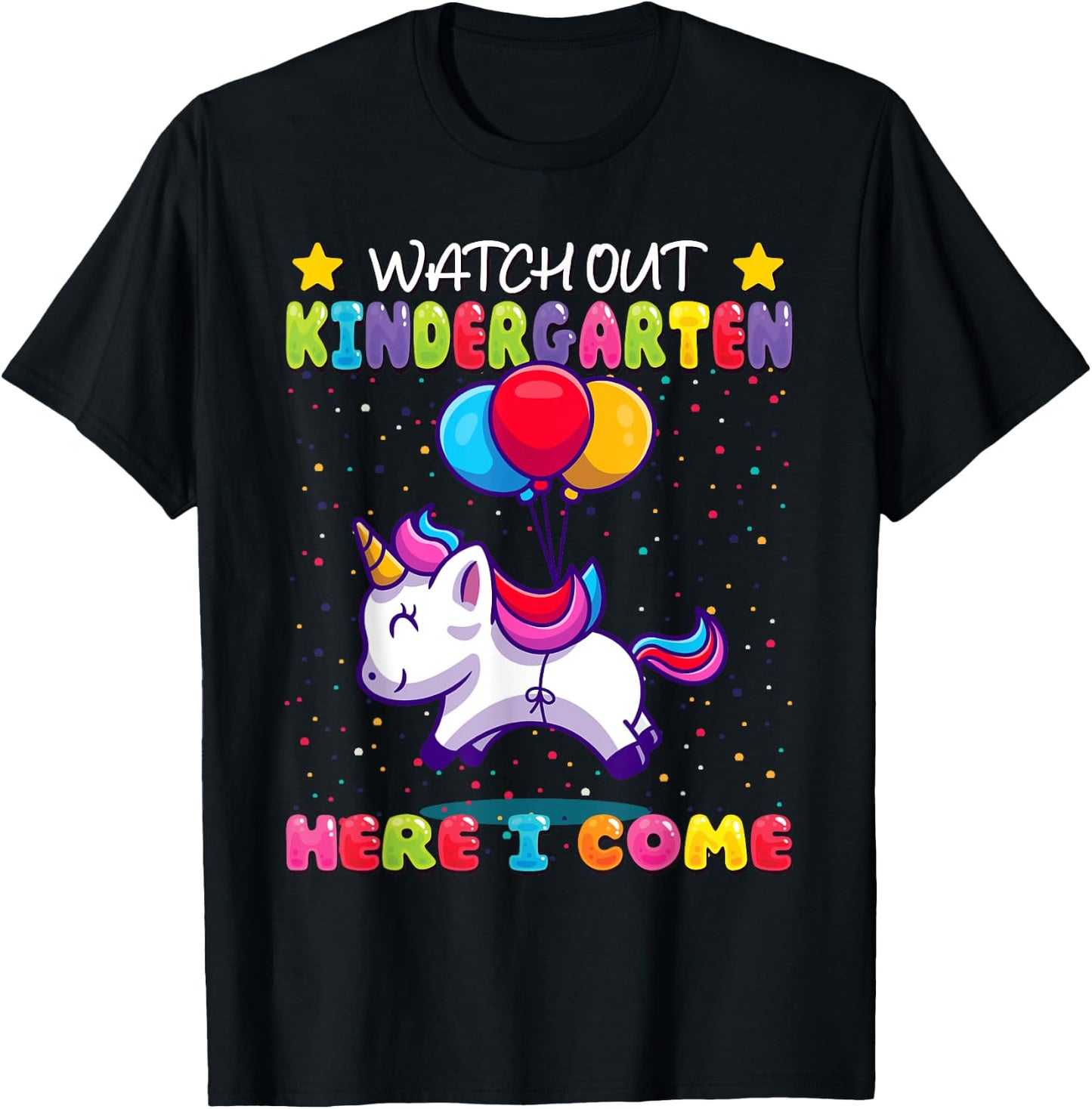 Watch Out Kindergarten Here I Come - Kids First Day Unicorn T-Shirt - T-Shirt | Black