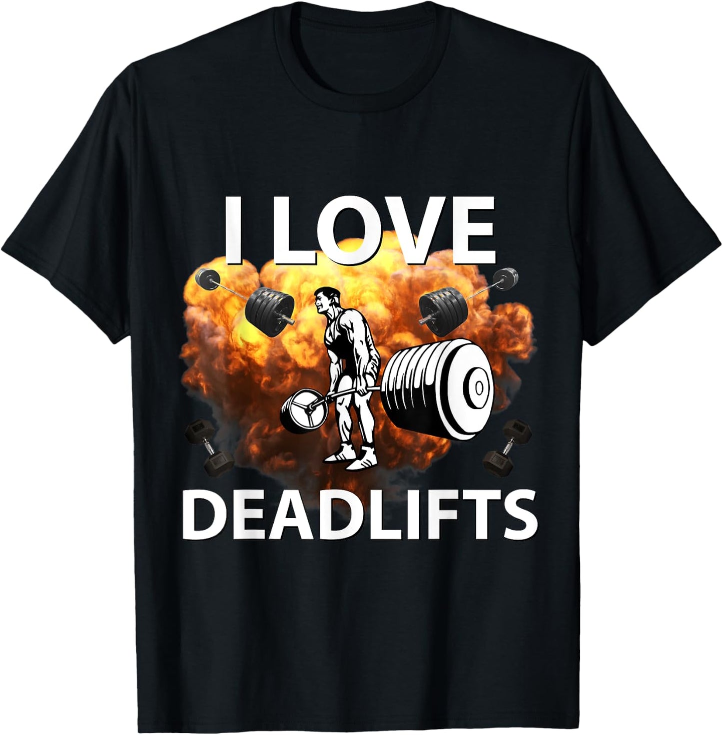 I Love Deadlifts Fitness Bodybuilding Powerlifting Design T-Shirt - T-Shirt | Black